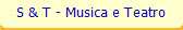 S & T - Musica e Teatro